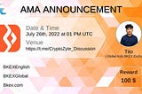 Ask Me Anything ( AMA ) Series #180 Crypto Zyte x BKEX On Jully 26th, 2022.