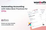 Automating Accounting with Odoo: Best Practices for CFOs