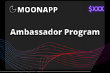 MoonApp Ambassador Program