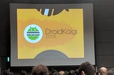 スカラシッププログラムを利用してDroidKaigi 2018に参加してきた