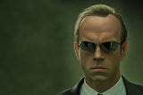 Maybe…Agent Smith “had a point”.