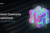 Smart Contracts Explained: A Comprehensive Guide