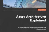 Book Review: Azure Architecture Explained