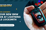 Get Your New BMW Key Fob at Lightning Mobile Locksmith