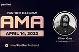 Twitter Spaces AMA with the Panther team, Recap: 14 April 2022.