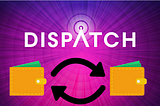 How to Set Up  a Dispatch Wallet & Send Tokens