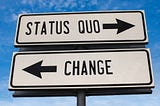 How to Challenge the Status Quo