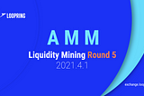 Loopring L2 Liquidity Mining: Round 5