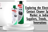 Electronic Contact Cleaner Spray Supplier