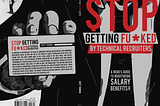 I Finally Published Stop Getting Fu*ked by Technical Recruiters