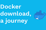 Docker, a journey
