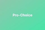 If You’re Pro-Mask-Mandate You’re Not Pro-Choice