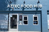 The Aztec Food Hub Experience