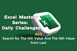 #63 — Search for The Nth Value And The Nth Value from Last