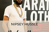 Rest In Power: Nipsey Hussle aka Ermias Ashgedom