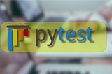 Pytest -A Guided Series -Part 1