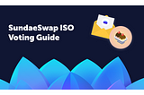 SundaeSwap ISO Voting Guide and Greetings from the Bloom Team!