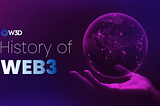 History of Web3: The Evolution of the Internet