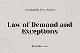 Demand and Law of Demand: Law of Demand and Exceptions