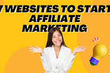 7 Hottest Affiliate Websites to Start Your Journey