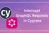 Intercept GraphQL Requests in Cypress