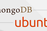 How to install MongoDB on Ubuntu 12.04, 14.04 and 16.04
