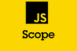 JavaScript ve Scope Kavramı