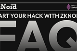 ETHGlobal FAQ: Start your hack with ZkNoid