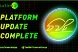 Announcement: Turtle Finance Platform Update Complete