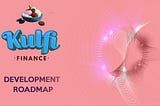 Kulfi Finance Roadmap