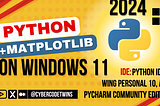 How to install Python on Windows and start programing with Matplotlib on IDE: PyCharm, Wing…