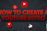 Creating the Right YouTube Intro for Yourself and Your Brand — Intro to Logo Sting Tutorial…