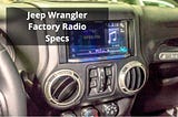 Jeep Wrangler Factory Radio Specs