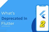 Flutter 2.0 Depreciation Impact on Buttons Widgets