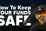 How to Keep Your Funds SAFE — MetaMask Guide