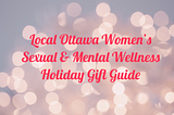 Kinks & Coffee — Local Women’s Sexual & Mental Wellness Holiday Gift Guide 2020