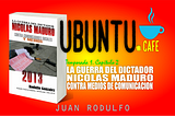 La Guerra del Dictador Nicolás Maduro Contra Comunicadores Sociales y Medios