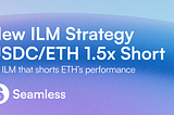 Introducing the USDC/ETH 1.5x Short ILM — Capitalizing on any Bear 🐻