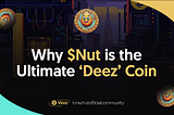 Why $Nut is the Ultimate ‘Deez’ Coin