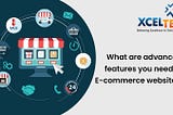 Advanced features of E-commerce Website | XcelTec