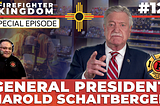 #12 — General President Harold Schaitberger | Special Edition — 2020 Election & More