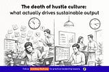 The death of hustle culture