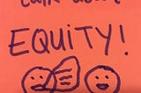 Educators Need to Talk about Equity