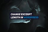 How to change excerpt length in WordPress