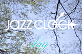 Jazz Clock — for the DAY
