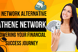 Unlocking Financial Potential: Athene Network as the Next Pi Coin Alternative