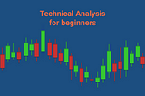 Simplified Technical Analysis: A Beginner’s Guide