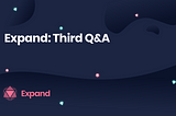 Expand: Expand’s Third Q&A