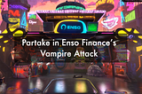 Staking in Enso Finance’s Vampire Attack
