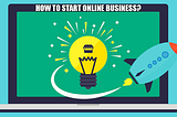 How do I start a successful online business in 2018?